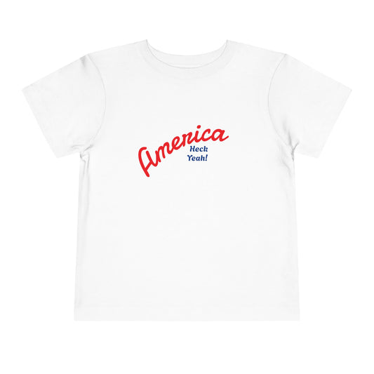 America Heck Yeah! -Toddler Short Sleeve Tee