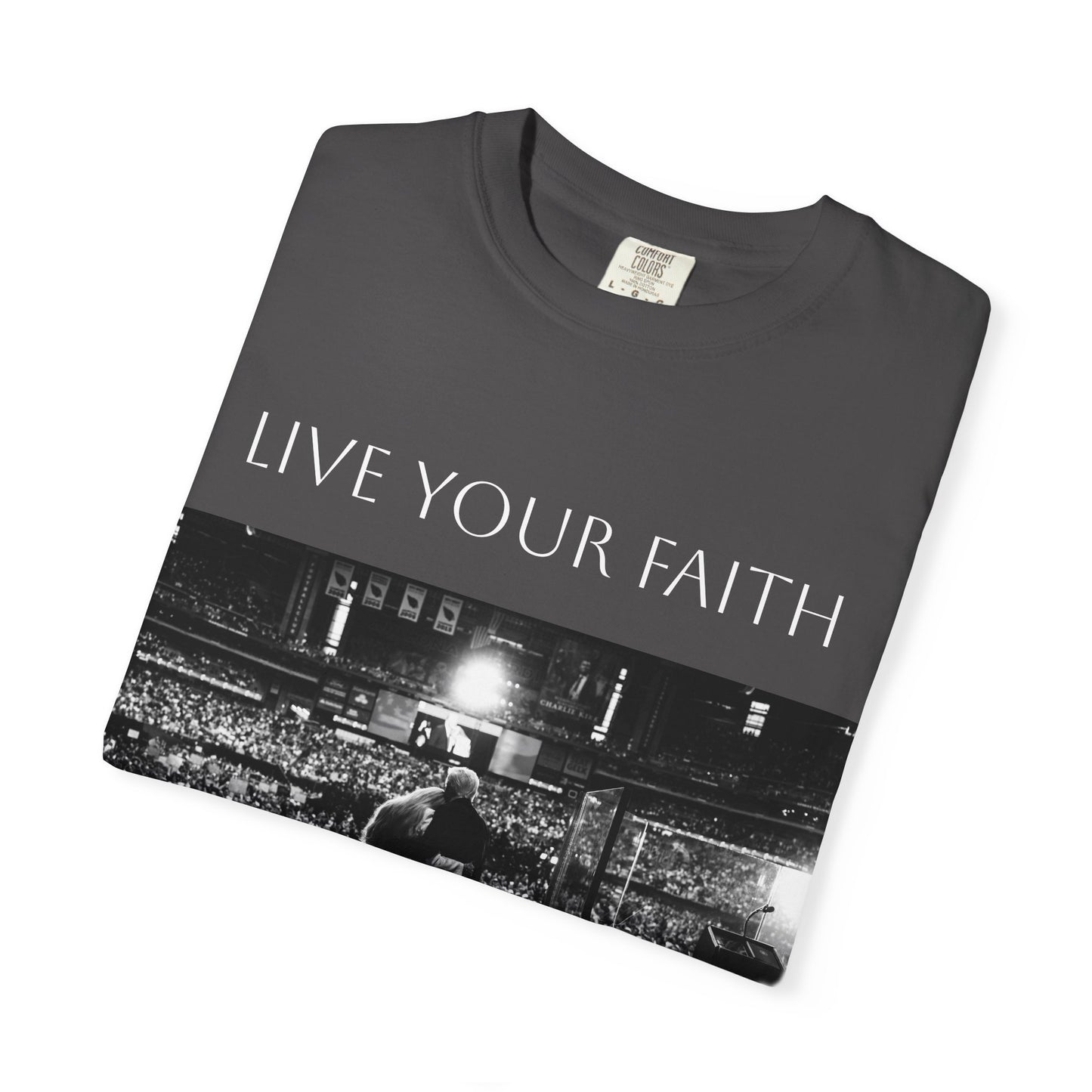 Live Your Faith - Die For It Comfort Tee